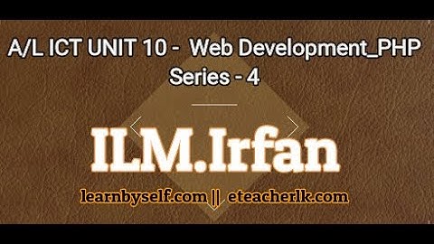 A/L ICT Unit 10 - PHP (User Interaction with Website) - Series 4 (learnbyself.com)