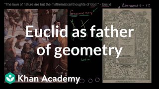 Euclid as the father of geometry | Introduction to Euclidean geometry | Geometry | Khan Academy