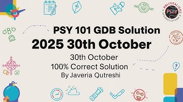 Psy101 gdb solution 💯 correct 2025 30 Oct |easiest way to learn by javeria