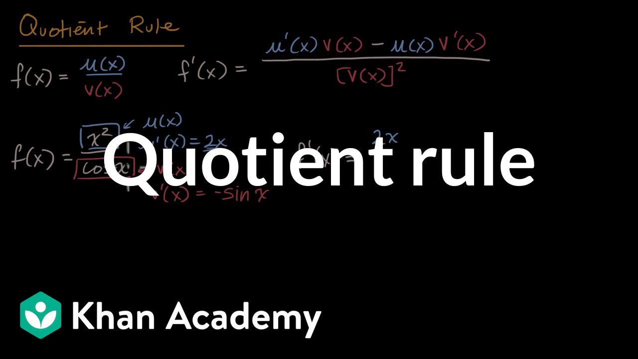 Quotient Rule Derivatives Video Khan Academy
