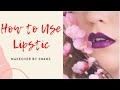 How to use lipstick perfectly || Lipstick Tutorial for Beginner&#39;s || How to use Lipstick Wonderfully