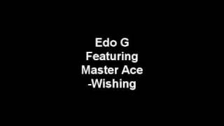 Video voorbeeld van "Edo G featuring Masta Ace  -  Wishing w/ lyrics"