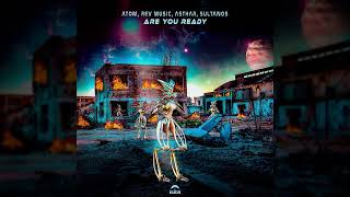 ATOM Rev Music Asthar Sultanos - Are You Ready original mix