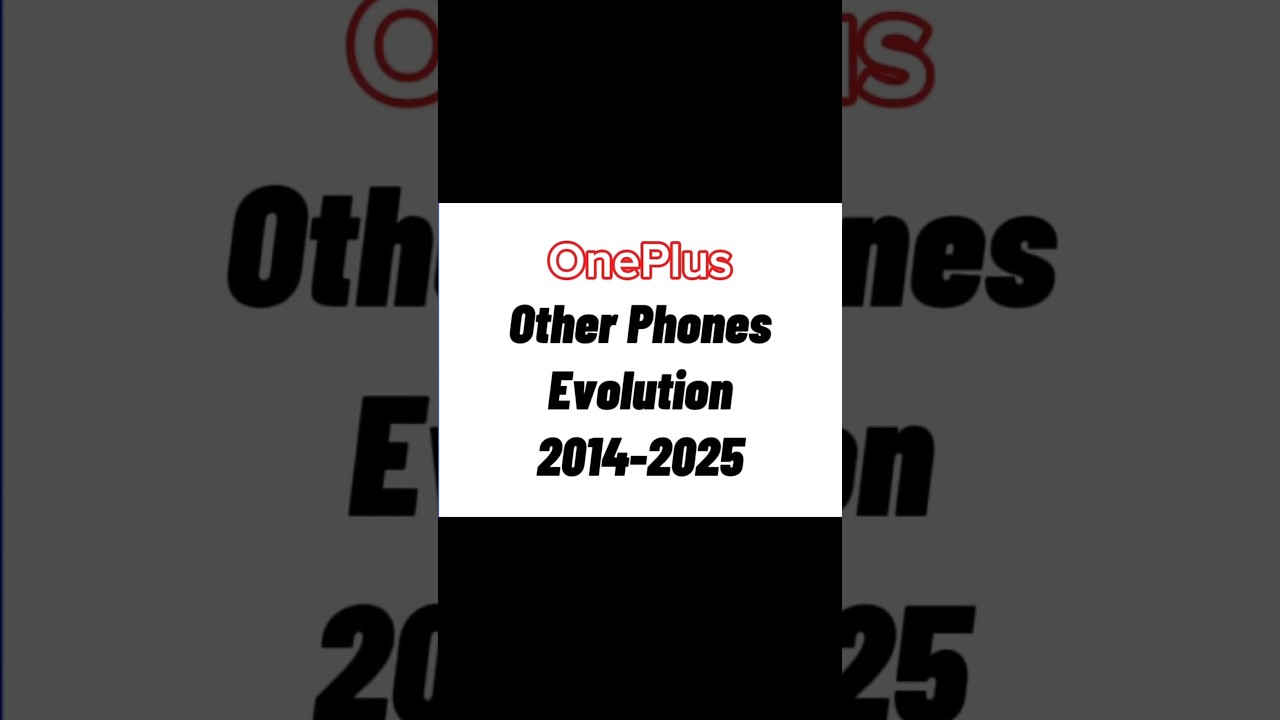 OnePlus Other Phones Evolution 2014-2025 