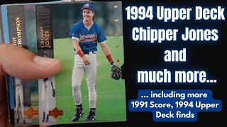 1994 Chipper Jones Rookie card and more 1991 Score and 1994 Upper Deck iconic Baseball cards