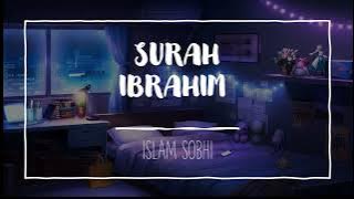 SURAH IBRAHIM | Islam Sobhi