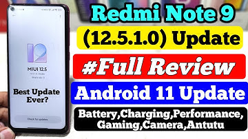 Redmi Note 9 MIUI 12.5.1.0 Update Full Review | Android 11 Battery, Charging, Camera.. Redmi Note 9