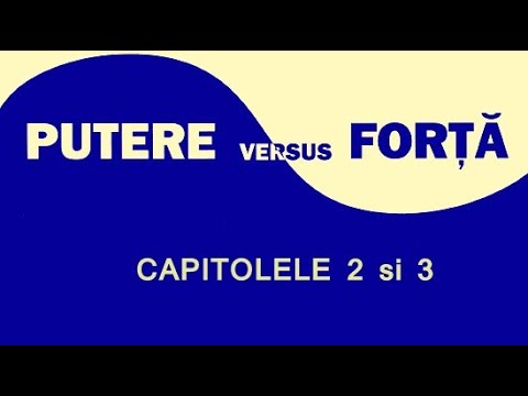 Putere versus Forță - capitolele 2 și 3