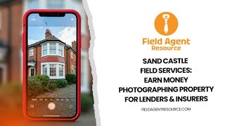 Sand Castle Field Services Earn Money Taking Photographs of Property for Lenders