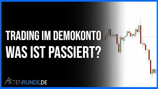 Trading im Demokonto - Was ist passiert?