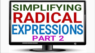 Simplifying Radical Expressions - Part 2