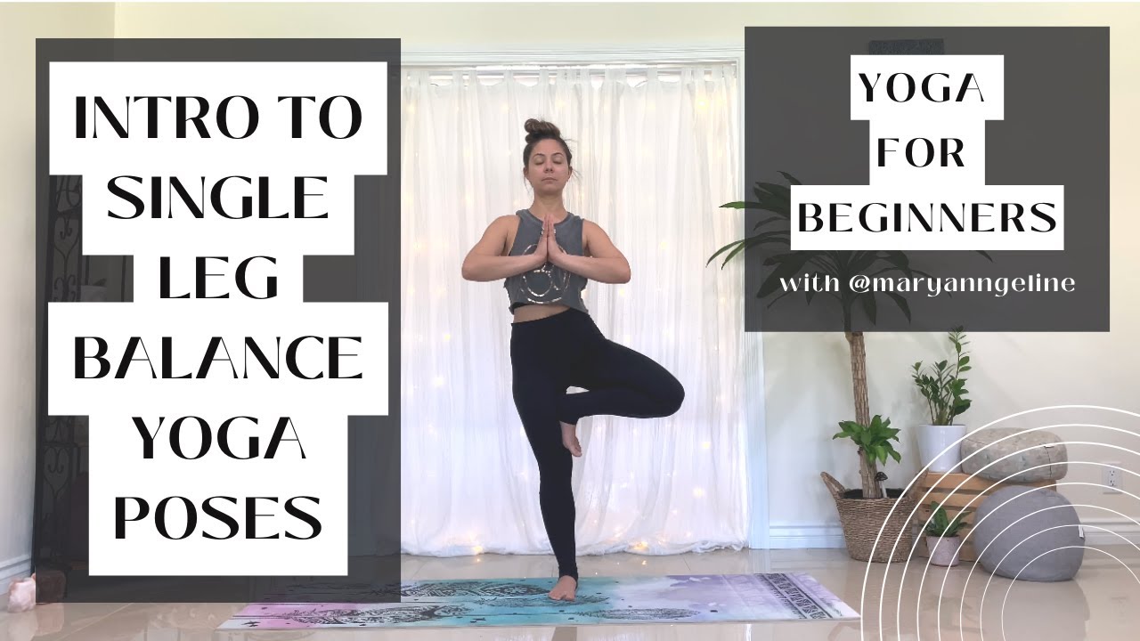 Intro to Single Leg Balance Yoga Poses  |  with MaryAnngeline