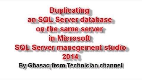 Duplicating an SQL Server database on the same server in Microsoft SQL Server management studio 2014