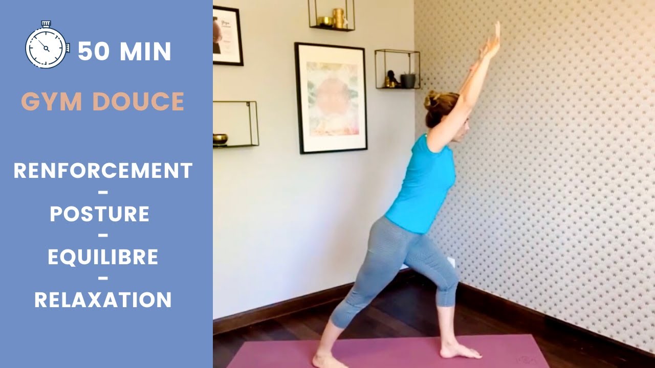 Gym douce - renforcement, posture, équilibre - YouTube