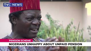 Pension Scheme: Nigerians Unhappy About Unpaid Pension