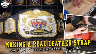 Making a Real Leather Strap for WWE Shop Classic Tag Team Replica Belt
