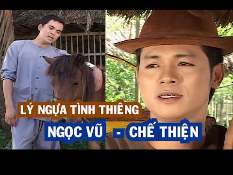 LÝ NGỰA TÌNH THIÊNG - Ngọc Vũ \u0026 Chế Thiện