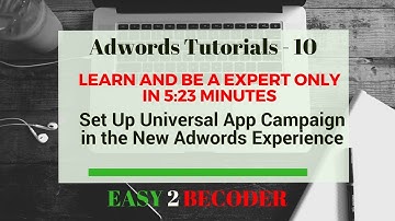 Set Up Universal App Campaign in the New AdWords Experience | Digital Marketing