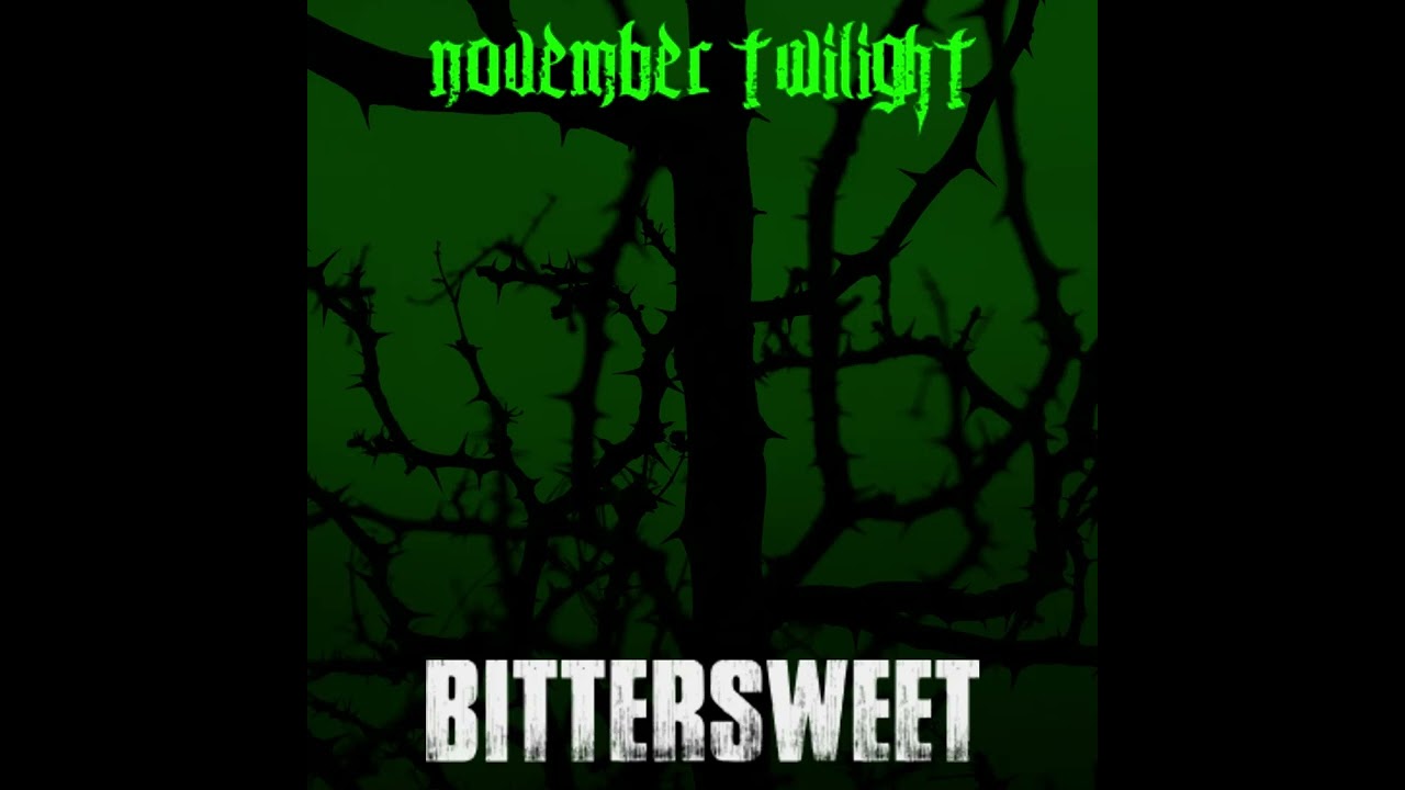 November Twilight - Bittersweet [Full EP Audio]