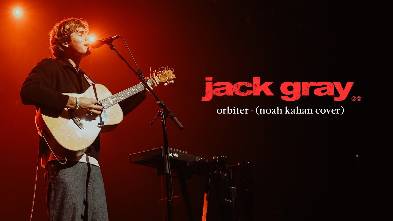 Jack Gray - Orbiter (Noah Kahan Cover)