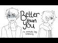 Better than you  oc animatic 