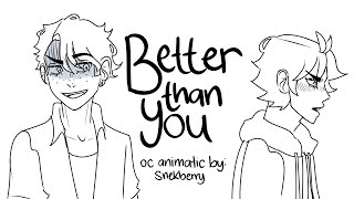 Better than you [ OC animatic ]