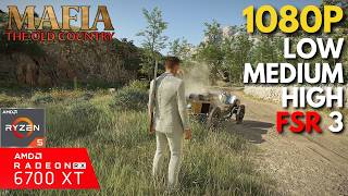 Mafia: The Old Country - RX 6700 XT + Ryzen 5 5600 | All Settings Tested - FSR