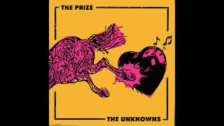 The Prize / The Unknowns - Split (Full)