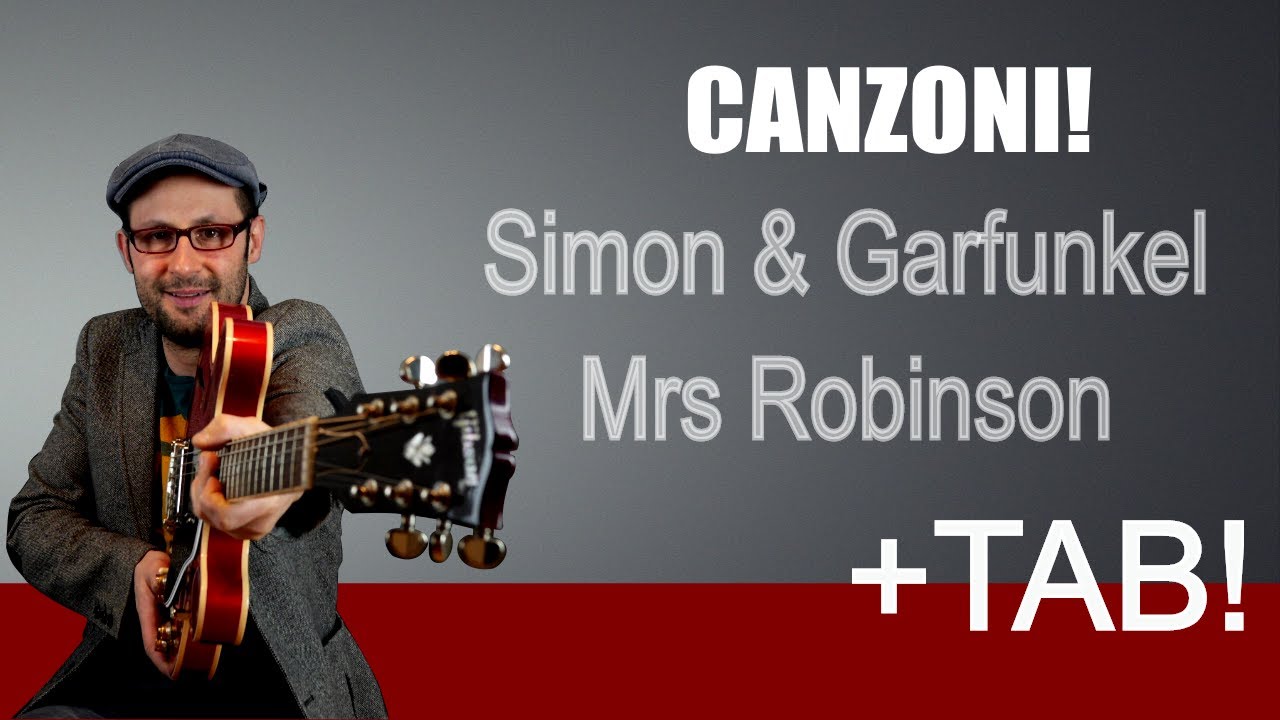 Tutoral chitarra: Mrs Robinson - Simon & Garfunkel - YouTube