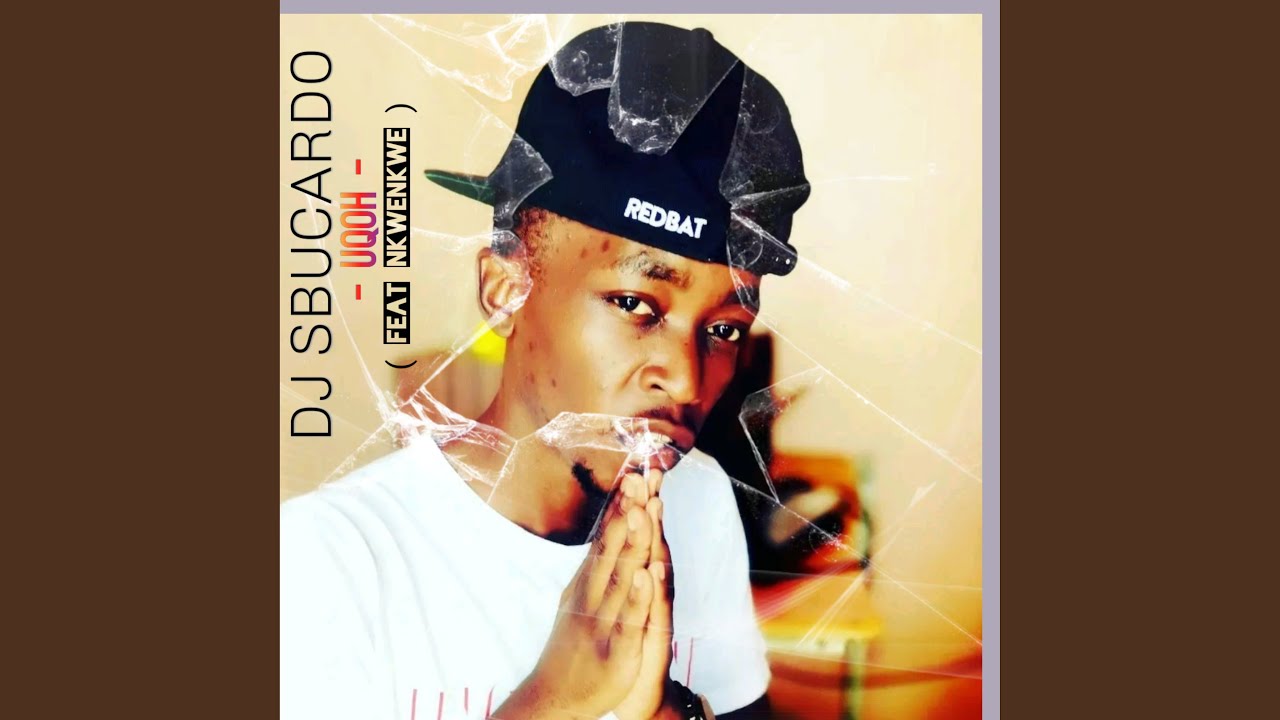 Uqoh (feat. Nkwenkwe)