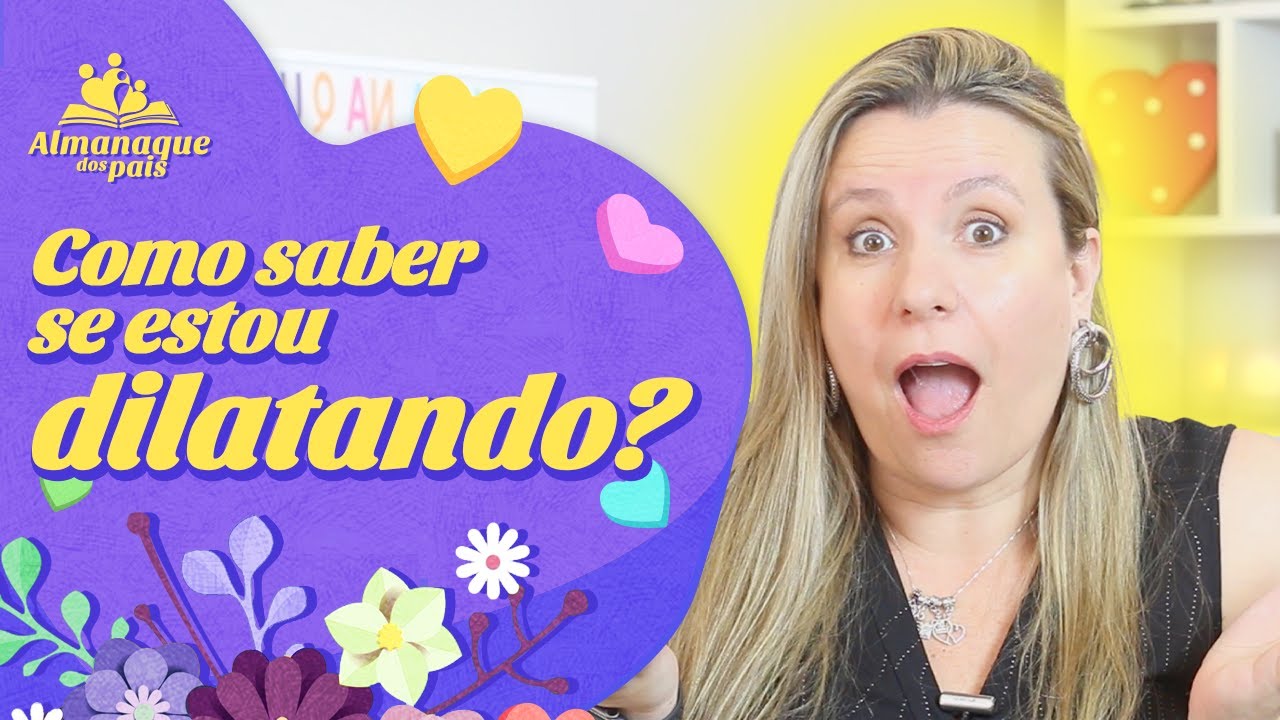 Como saber se estou DILATANDO PARA O TRABALHO DE PARTO?| Sintomas e sinais de alerta
