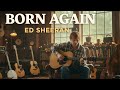 ED SHEERAN - BORN AGAIN | New Music |2026