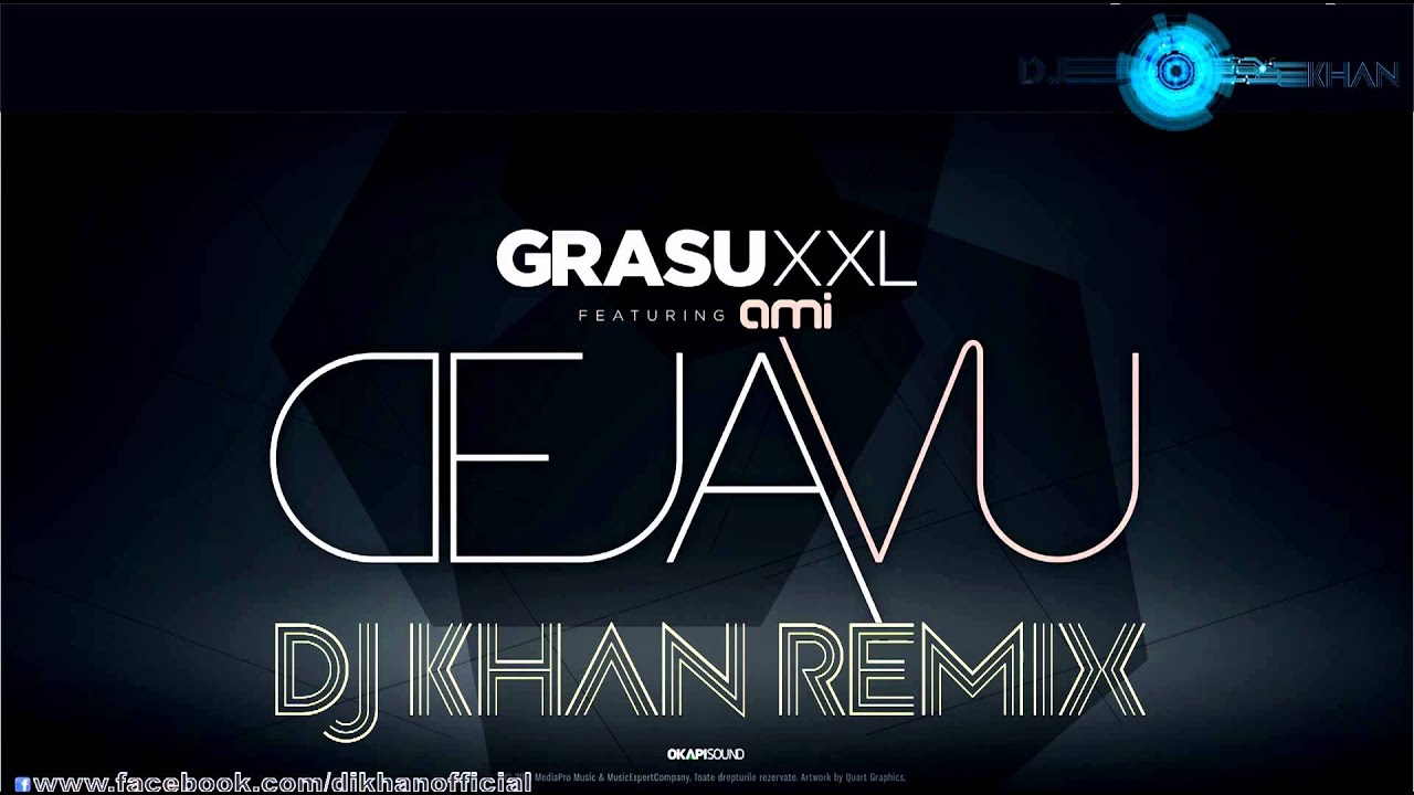 grasu xxl ft ami deja vu
