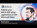 How To Publish Your MSI EXE Installers In The Microsoft Store How To Publish Your MSI EXE Installers In The Microsoft Store