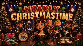 Nearly Christmastime – Holly Bow and the Shelf Elfs (Official Music Video)