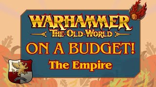 Warhammer Fantasy Battles on a BUDGET! - Old World Empire Army Buyer's Guide