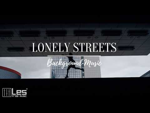 Lonely streets : Rock Electronic Peaceful Relaxing Background Music