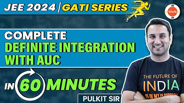 Quick Revision of Definite Integration with AUC | Class 12 | ONE SHOT | JEE 2024 |  Pulkit Jain Sir