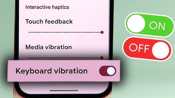 Google Pixel 9a Guide - Easily Enable or Disable Keyboard Vibration