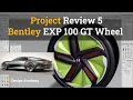 Autodesk alias tutorials i project review 5  bentley exp 100 gt wheel