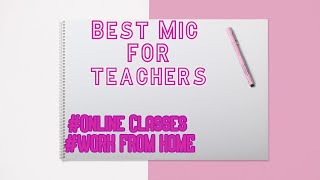 Best Budget Mic For Teachers || Online classes - Recording Lectures!!