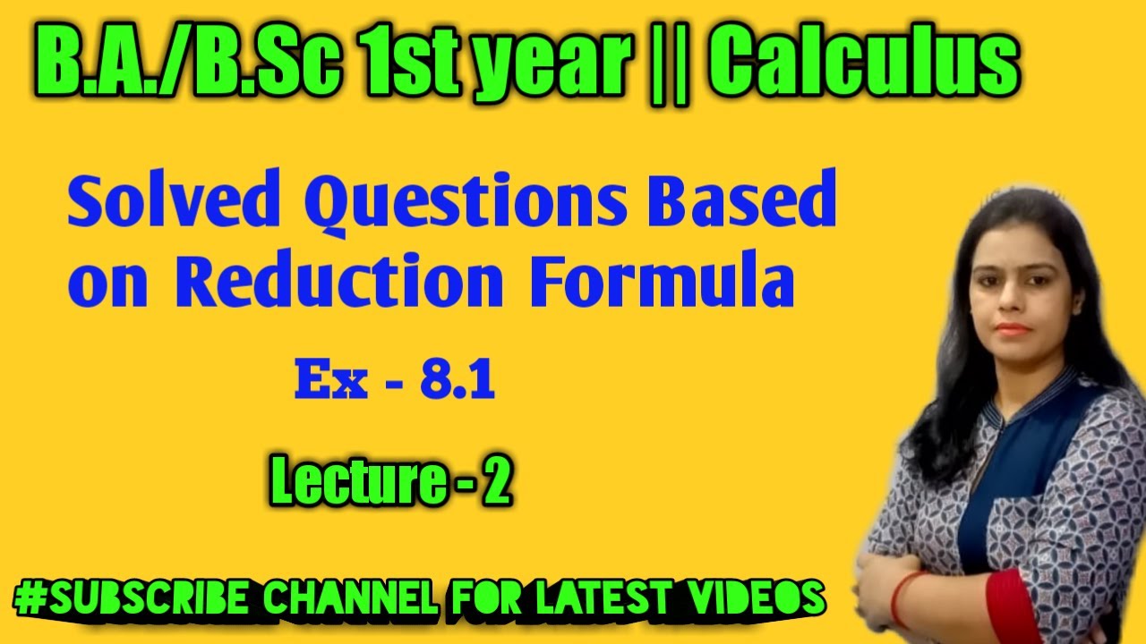 Exercise 8.1 ||Reduction Formula ||Calculus ||B.A./B.Sc 1st year maths ...