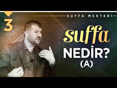 Suffa Nedir? (A) | Muhammed Emin Yıldırım (3. Ders)