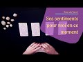 SES SENTIMENTS POUR MOI EN CE MOMENT - Tirage de Tarot à choix multiple