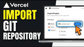 How to Import Git Repository in Vercel 2026 (Easy Guide)