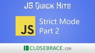 JS Quick Hits 100 - Strict Mode Part 2