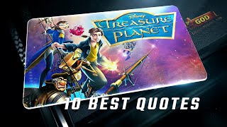 Treasure Planet 2002 10 Best Quotes
