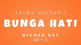 Salma Salsabil - Bunga Hati [ KARAOKE INSTRUMENTAL MUSIC - FEMALE / HIGHER KEY ]