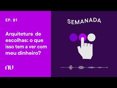 Arquitetura de escolhas: o que isso tem a ver com meu dinheiro?