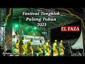 EL-FAZA || Festival Tongklek Palang Tuban 2023